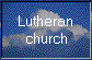 Lutheran
 church